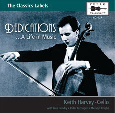 Dedications – a Life in Music – Keith Harvey (cello) with Linn Hendry, Peter Pettinger, Meralyn Knight – CD