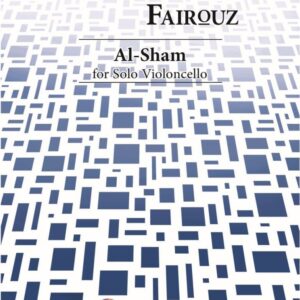 Fairouz - Al-Sham for Solo Violoncello
